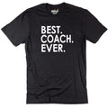 Coach Gift | Best Coach Ever - Funny Shirt Men - Fathers Day Gift - Funny Quote Coaches and Teachers Shirt - Husband Dad Shirt