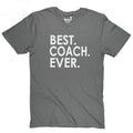 Coach Gift | Best Coach Ever - Funny Shirt Men - Fathers Day Gift - Funny Quote Coaches and Teachers Shirt - Husband Dad Shirt