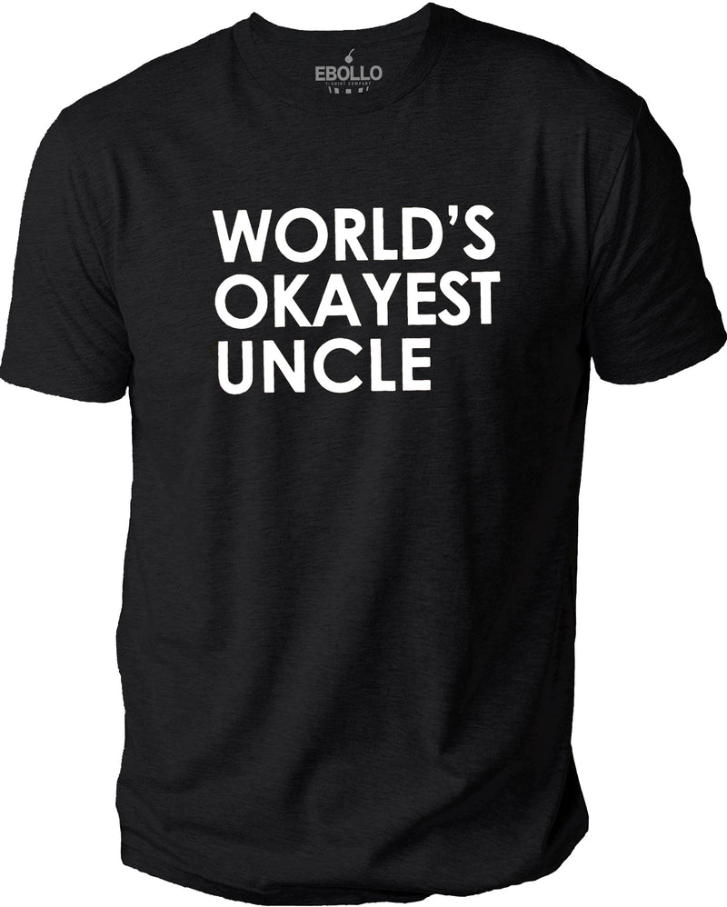 Uncle Shirt | World's Okayest Uncle | Funny Shirt for Men - Uncle Day Gift - Uncle Birthday - Fathers Day Gift - Best Uncle - Uncle Gift - eBollo.com