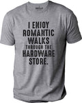 I Enjoy Romantic Walks Through The Hardware Store | Funny Shirt Men - Fathers Day Gift - Funny Dad T-Shirt - Husband Gift - Dad Gift - eBollo.com