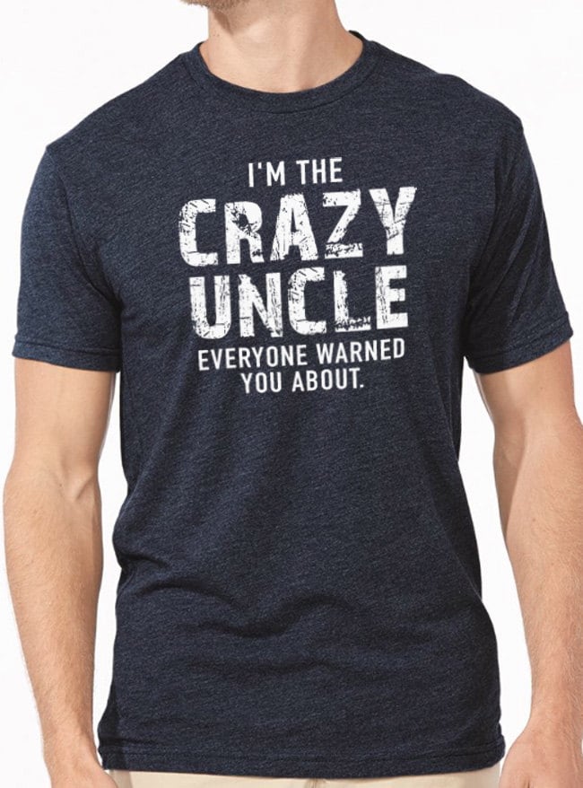 Uncle T-shirt - I'm The Crazy Uncle - Funny Shirt Men - Fathers Day Gift - Uncle Tshirt for Men - Uncle Gift - Uncle Tee - Crazy Brother - eBollo.com