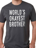 Brother Gift Brother World's Okayest Brother Shirt Valentines Day Gift - Birthday Gift Funny Shirt Men Anniversary Gift My Brother Shirt - eBollo.com
