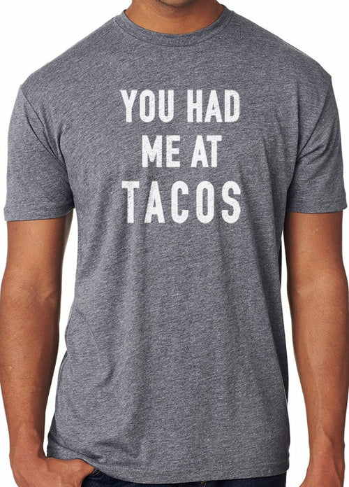 Funny Tacos Shirt | You Had me at Tacos Shirt | Funny Shirt Men - Gift for Husband - Fathers Day Gift - Father Gift - Funny Mens Shirt - eBollo.com