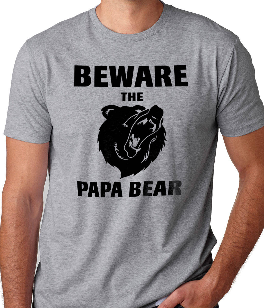 Papa Bear Shirt, Beware the Papa Bear Shirt