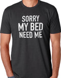 Funny Shirt | Sorry My Bed Need Me Shirt - Mens Funny Shirt - Fathers Day Gift - Mens TShirt - Father Gift - Husband Shirt, Lazy Guy Shirt - eBollo.com