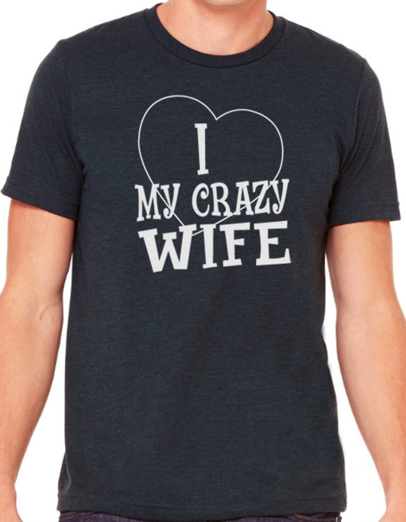 I Love My Crazy Wife Shirt -  Valentines Day Gift - Wife Gift - Funny Shirt Women -  Wife Shirt - Funny T-Shirt - Funny Valentine Gift - eBollo.com