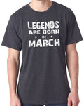 Legends are Born in March T-shirt - Mens TShirt - Husband Shirt - Fathers Day Gift - March Birthday Dad Gift Funny T-shirt - eBollo.com