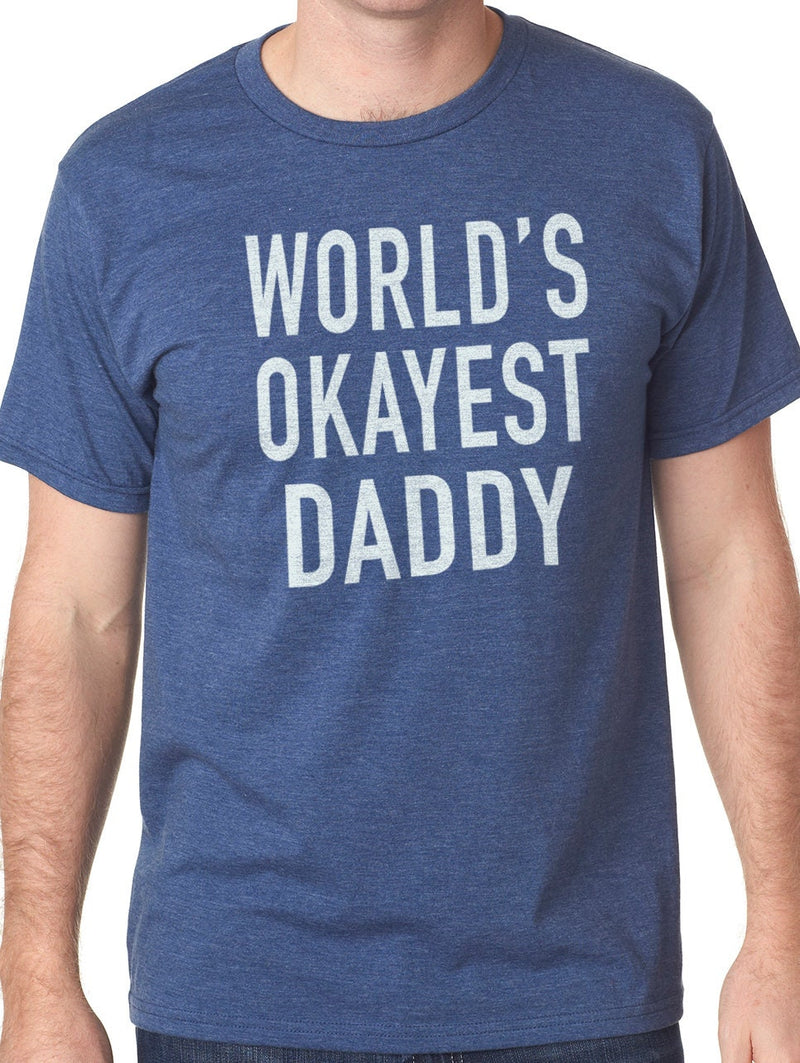 Fathers Day Gift | World's Okayest DADDY Shirt Daddy Shirt Papa Shirt Dad Gift Best Daddy Dad Shirt - Funny Shirt for Men - eBollo.com