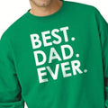 Best Dad Ever Sweatshirt, Perfect Fathers Day Gift, Men's Sweatshirt Perfect Husband Gift, Cool Funny Dad Sweater Best Dad Gift - eBollo.com