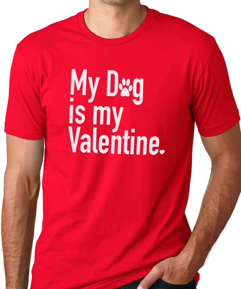 My Dog is my Valentine Shirt Mens Shirt Valentines Day Dog valentines Gift for Husband Unisex Shirt Dad Gift - eBollo.com