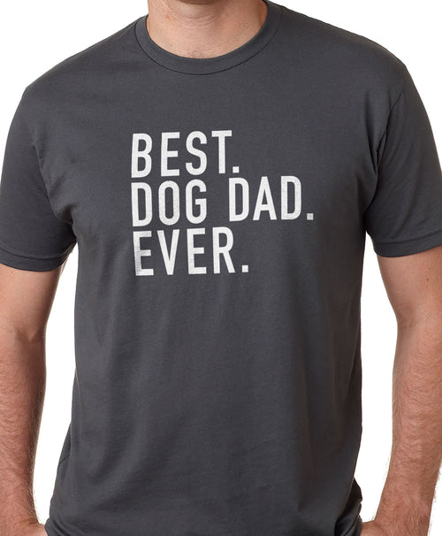 Dog Dad Shirt - Best Dog Dad Ever - Fathers Day Gift - Dog Lover Gift - Funny Shirt Men - Dad Gift Husband Gift Dog Dad Gift - eBollo.com