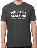 Dad Shirt - You Can't Scare Me I Have Two Kids | Funny Shirt Men - Fathers Day Gift - Husband Shirt - Mom Gift - Funny Shirt - Dad Gift - eBollo.com