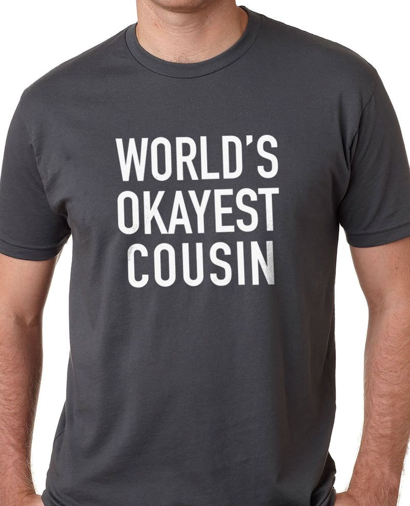 Cousin Shirt | Cousin Gift World's Okayest Cousin | Funny Shirt for Men - Valentines Dad Gift - Birthday Gift - Funny Tshirt - eBollo.com