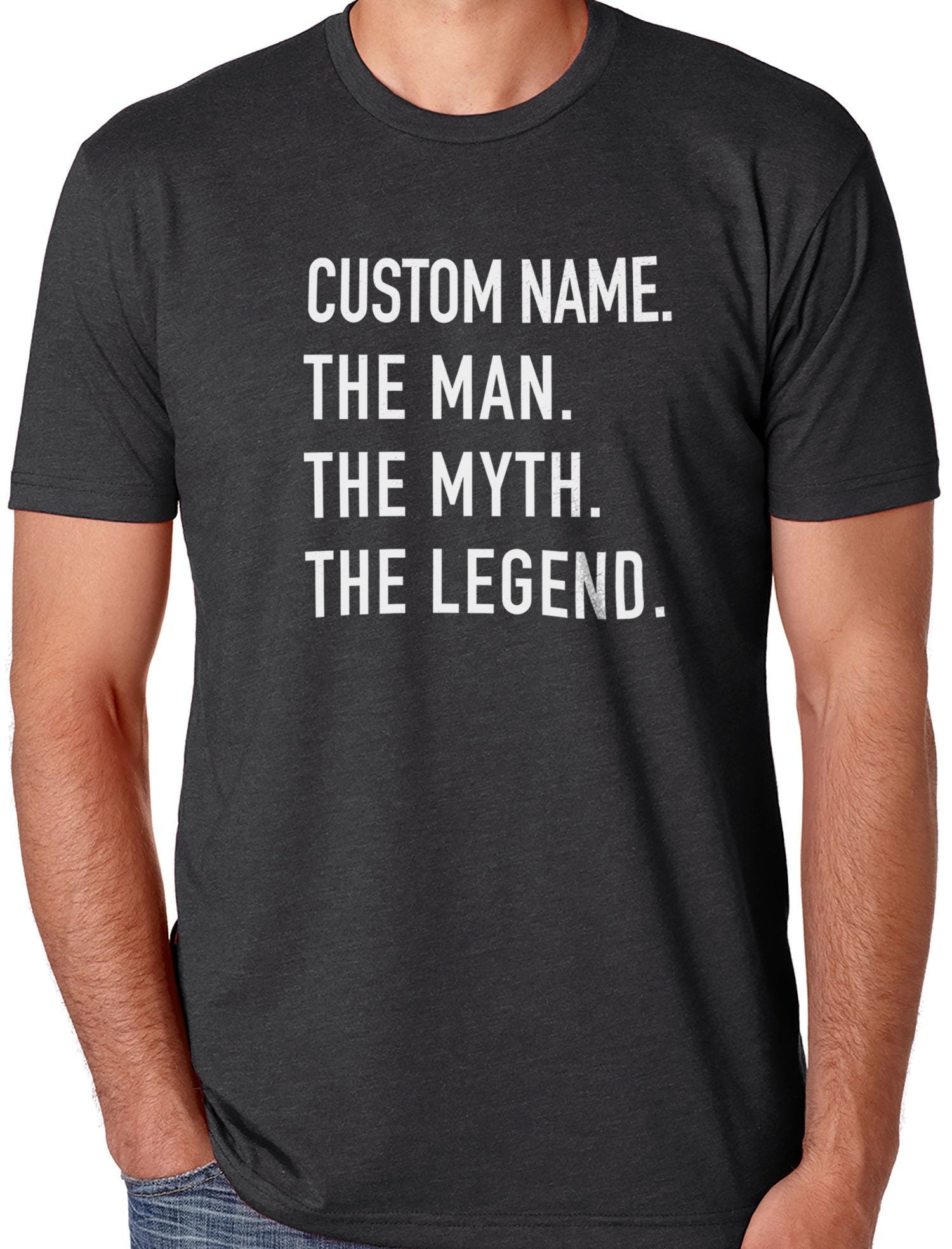 Customized Shirt The Man The Myth The Legend Personalized Shirt - Fathers Day Gift Customized Shirt The Man The Myth The Legend Personalized Shirt - Fathers Day Gift