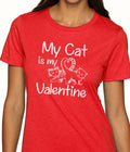 Valentines Gift - Cat Shirt | My Cat is my Valentine Shirt - Funny Shirts Women - Valentines Day Gift - Cat Shirt - Gift for Her - eBollo.com