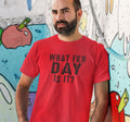 What FKN Day is It Shirt | Funny Shirt Men - Graphic Novelty - Fathers Day Gift - Sarcasm Funny T Shirt - eBollo.com