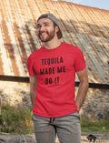 Funny Shirt Men | Tequila Made Me Do It Shirt | Fathers Day Gift - Mens Graphic Novelty Dad Husband - Sarcasm Funny T Shirt Tee - eBollo.com