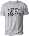 My Favorite People Call Me Pop Pop Shirt | Fathers Day Gift - Funny Shirt Men - Grandpa Funny Tee - Pops TShirt - Gift for Grandpa - eBollo.com