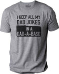 Funny Shirt Men | I keep All My Dad Jokes In A Dad A Base | Fathers Day Gift - Husband Gift - Funny Dad T shirts - Sarcastic Tee - eBollo.com
