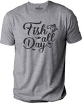 Fish all Day Shirt | Fishing Shirt for Men - Fathers Day Gift - Fishing Gifts for Men - Fishing Tee - Dad Gift - Husband Tee - Mens Shirt - eBollo.com