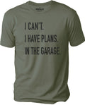 Funny Shirt Men | I Can't I have Plans In the Garage T-Shirt | Fathers Day Gift - for Dad - Mechanic Gift - Car Lover, Funny Mechanic Shirt - eBollo.com