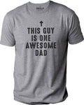 Funny Shirt Men | This Guy is One Awesome Dad | Fathers Day Gift - TShirt for Men - Graphic Novelty Husband - Sarcasm Funny TShirt Tee - eBollo.com