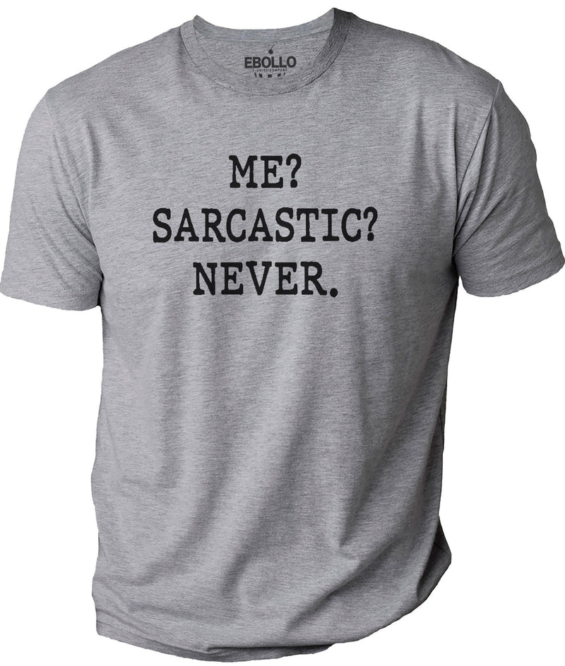 Funny Shirt Men - Me Sarcastic Never Shirt - Fathers Day Gift - Husband Gift - Birthday Gift - Dad Gift - Wife Gift Shirt - eBollo.com