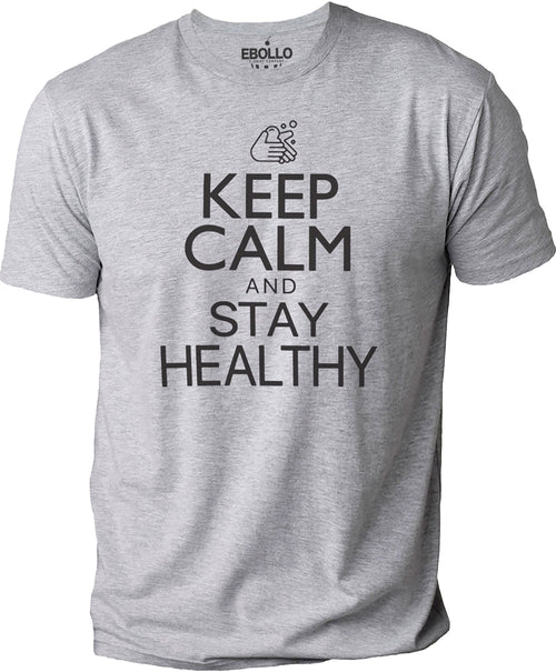 Keep Calm and Stay Healthy | Valentines Day Gift - Mens Graphic Novelty Husband Dad Funny T Shirt Tee - eBollo.com