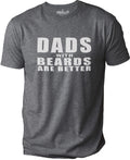 Dad with Beards are Better | Fathers Day Gift - Funny Shirt Men - Dad Funny Shirt - Dad Gift - Dad Shirt - Gift for Dad - Beard Shirt - eBollo.com