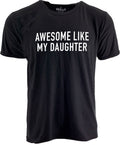 Funny Shirt for Men | Awesome Like My Daughter | Fathers Dad Gift - Gift from Daughter to Dad - Husband Gift - Funny Dad Shirt - eBollo.com