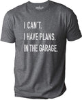 Funny Shirt Men | I Can't I have Plans In the Garage T-Shirt | Fathers Day Gift - for Dad - Mechanic Gift - Car Lover, Funny Mechanic Shirt - eBollo.com