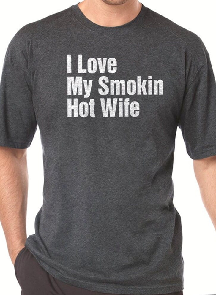 Funny Shirt for Men - I Love My Smokin Hot Wife | Fathers Day Gift - Husband TShirt - Gift for Him - Wedding Gift, Anniversary Gift - eBollo.com