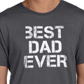 Valentines Gift - Best Dad Ever T-shirt | Funny Shirts for Men - Anniversary Gift - Mens TShirt - Fathers Day Gift - Husband Gift - Dad Gift - eBollo.com