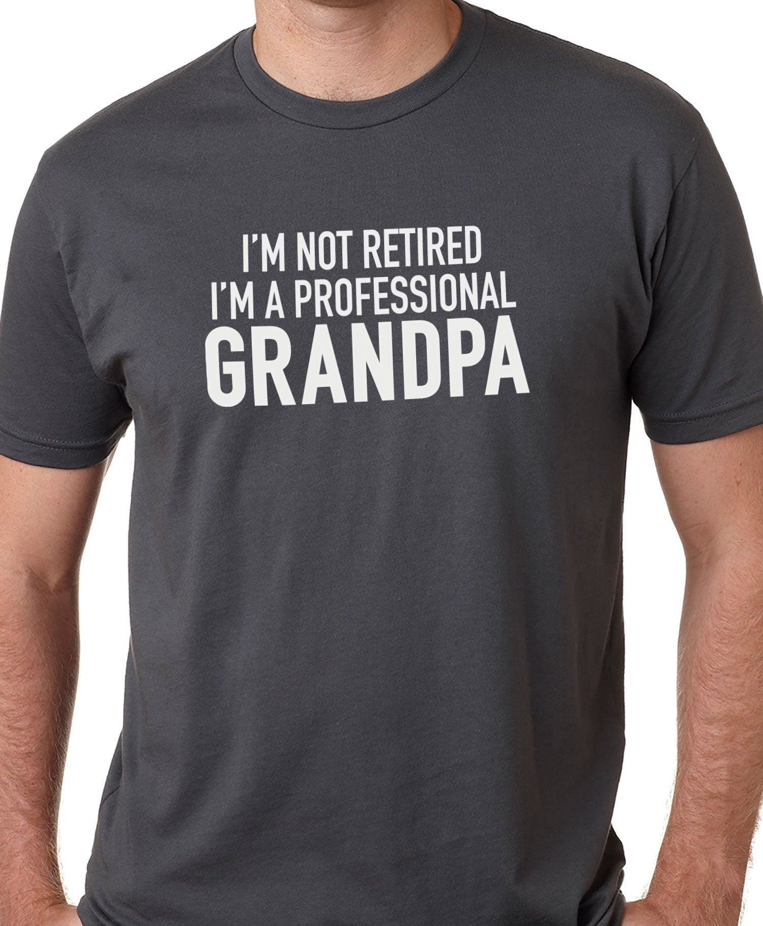 Grandpa Gift - I'm Not Retired I'm A Professional Grandpa Shirt - Fathers  Day Gift - Awesome Grandpa T-shirt - Retired Grandpa Gift