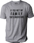 Funny Shirt | If You Met My Family You'd Understand Shirt | Funny Shirt Men - Fathers Day Shirt - Family Tshirt, Mens Shirt, Sarcastic Shirt - eBollo.com