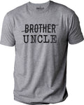 Brother Uncle Shirt | Funny Family Shirt - For Men - Fathers Day Gift - Brother Gift - New Uncle Tshirt - Funny Men T-Shirt - eBollo.com