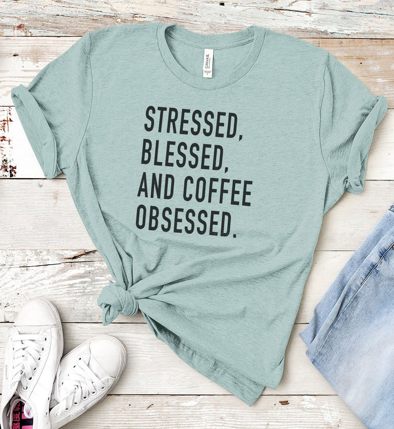 Wife Shirt - Stressed Blessed And Coffee Obsessed - Mothers Day Gift - Funny Shirt Women - Mom Shirt - Funny Gift Mom - eBollo.com