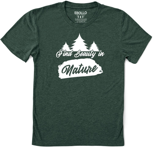 Find Beauty in Nature Shirt |  Funny Camping TShirt - Funny Shirt Men - Fathers Day Gift - Summer T-Shirt - Husband Wife Gift - eBollo.com