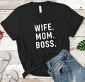 Wife Mom Boss Shirt | Mothers Day Gift - Funny Shirt Women - Awesome Wife Shirt or Mom Boss Gift - Perfect Mom Gift - Funny TShirt - eBollo.com
