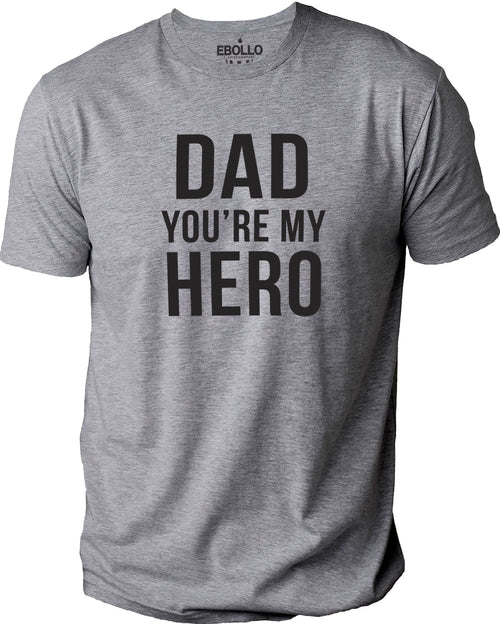 Dad you're My Hero Shirt - Fathers Day Gift - Funny Shirt Men - Dad Birthday Gift - Gift for Husband - Gift from Daughter to Dad - eBollo.com