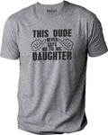 Fathers Day Gift | This Dude Never Say No To His Daughter Shirt - Gift from Daughter to Dad - Dad Shirt - Funny Shirt Men - Dad Gift - eBollo.com