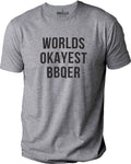 Worlds Okayest BBQER Shirt | Fathers Day Gift - From Daughter to Dad - Funny Shirt for Men - Husband Gift - Okayest Dad Shirt - eBollo.com