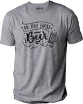 Ok But First Beer | Fathers Day Gift - Funny Shirt Men - Vacation T-shirt - Humor Beer Tee - Husband Gift - Dad Mom Gift - Soft Tshirt - eBollo.com