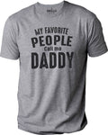 My Favorite People Call Me Daddy | Funny Shirt Men - Fathers Day Gift - Dad T shirts - Dad Day Gift - Dad Gift - eBollo.com