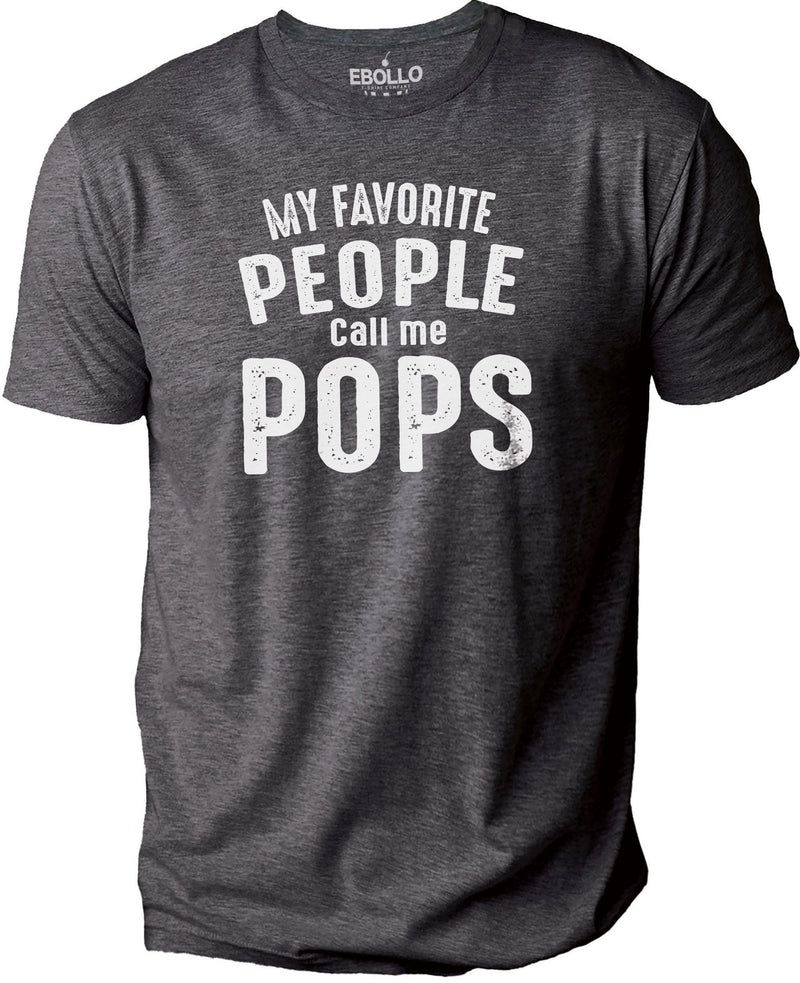 Fathers Day Gift | My Favorite People Call Me Pops | Funny Shirt Men - Pops TShirt - Shirt for Men - Grandpa Day Gift - Pops Gift - eBollo.com