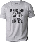 Beer Me I'm The Father of the Bride Shirt - Funny Shirt for Men - Fathers Day Gift - Dad Shirt - Funny Dad Gift - Beer Me Shirt - Funny Tee - eBollo.com