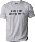 Shirt for Men | Good Dads Say Bad Words Shirt | Funny Shirt Men - Fathers Day Gift - Dad Gift - Husband Shirt - Gift from Daughter - eBollo.com