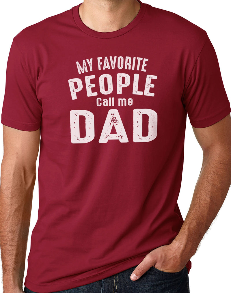My Favorite People Call Me Dad Shirt | Funny Shirt for Men - Fathers Dad Gift - Mens Shirt - Gift for Dad - Dad Shirt - Dad Gift - eBollo.com