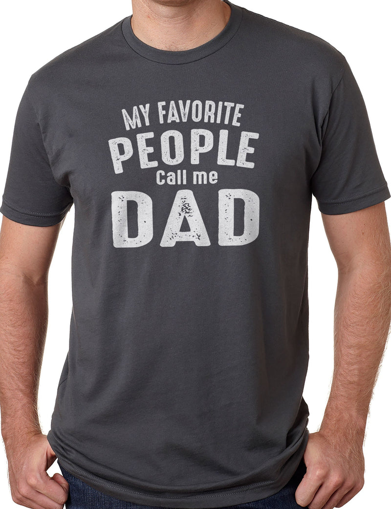 Shirt for Men | My Favorite People Call Me Dad Shirt - Funny Shirt for Men - Dad Christmas Gifts - Dad Shirt - Husband Shirt - Dad Gift - eBollo.com