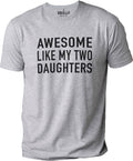 Awesome Like My Two Daughters Shirt | Funny Shirt Men - Fathers day Gift - Gift from Daughter - Dad Shirt - Husband Gift, Funny Gift for Dad - eBollo.com